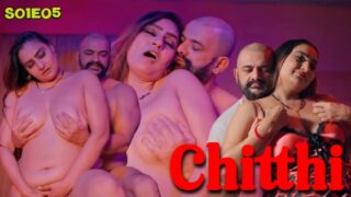 Chitthi – S01E05 – 2024 – Hindi Sex Web Series – BIGShots
