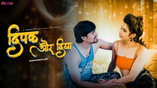 Deepak aur Diya – 2024 – Hindi Uncut Sex Short Film – AddaTv