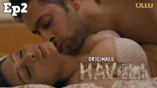 Haveli Part 2 – S01E02 – 2024 – Hindi Sex Web Series – Ullu