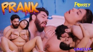 Prank – 2024 – Hindi Uncut Sex Short Film – Fukrey.App
