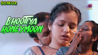 Bhootiya Honeymoon – S01E02 – 2024 – Hindi Sex Web Series – WowEntertainment