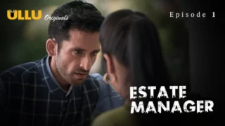 Estate Manager Part 1 – S01E01 – 2024 – Hindi Sex Web Series – Ullu