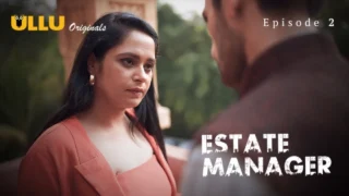 Estate Manager Part 1 – S01E02 – 2024 – Hindi Sex Web Series – Ullu