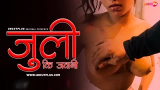 Juli Ki Jawani – 2024 – Hindi Uncut Sex Short Film – UncutPlus