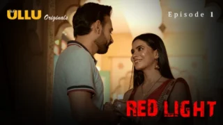 Red Light Part 1 – S01E01 – 2024 – Hindi Sex Web Series – Ullu