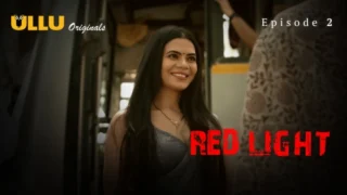 Red Light Part 1 – S01E02 – 2024 – Hindi Sex Web Series – Ullu