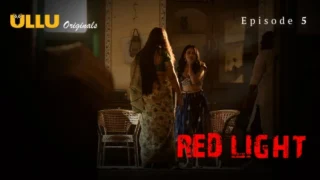 Red Light Part 2 – S01E02 – 2024 – Hindi Sex Web Series – Ullu