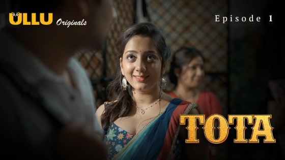Tota Part 1 – S01E01 – 2024 – Hindi Sex Web Series – Ullu