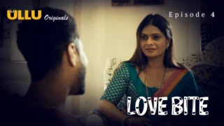 Love Bite Part 2 – S01E01 – 2024 – Hindi Sex Web Series – Ullu