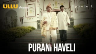 Purani Haveli Part 1 – S01E01 – 2024 – Hindi Sex Web Series – Ullu