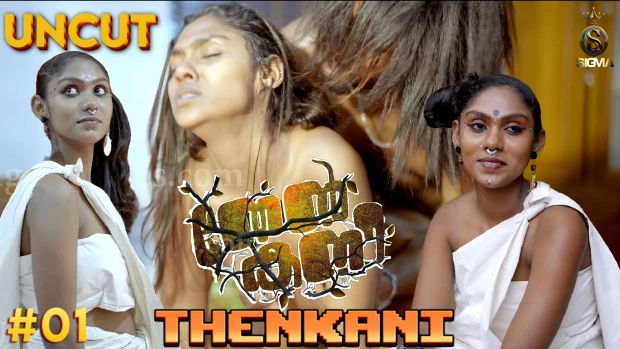 Thenkani – S01E01 – 2024 – Malayalam Uncut Sex Web Series – Sigmaseries