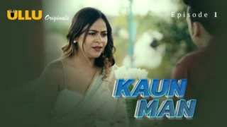Kaun Man Part 1 – S01E01 – 2024 – Hindi Sex Web Series – Ullu