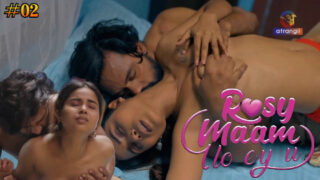 Rosy Maam I Love You Part 1 – S01E02 – 2024 – Hindi Sex Web Series – Atrangii