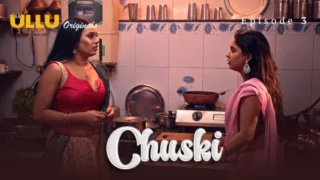 Chuski Part 1 – S01E03 – 2024 – Hindi Sex Web Series – Ullu