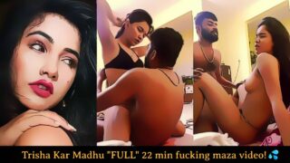 Trisha Kar Madhu Nude Viral Sex Video