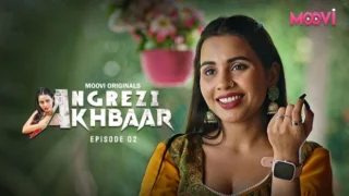 Angregi Akhbar – E02 – 2024 – Hindi Sex Web Series – Moovi