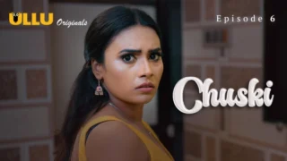 Chuski Part 2 – S01E03 – 2024 – Hindi Sex Web Series – Ullu