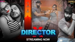 Director X – S01E01 – 2024 – Hindi Uncut Sex Web Series – Moodx