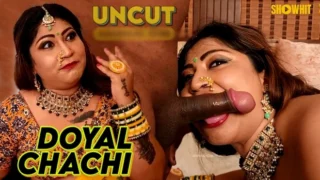 Doyal Chachi – 2024 – Hindi Sex Short Film – Showhit