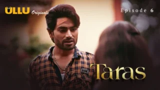 Taras Part 2 – E03 – 2024 – Hindi Sex Web Series – Ullu