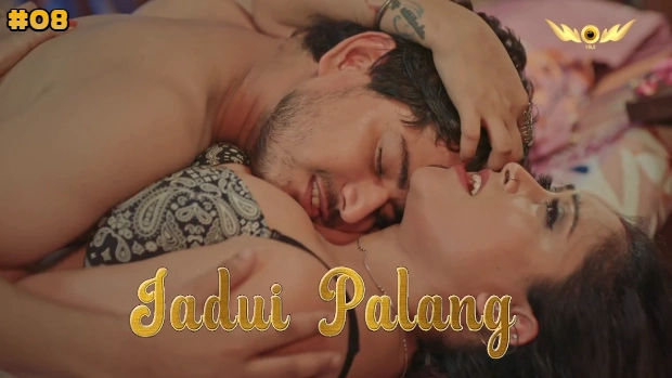 Jadui Palang – E08 – 2024 – Hindi Sex Web Series – Wow