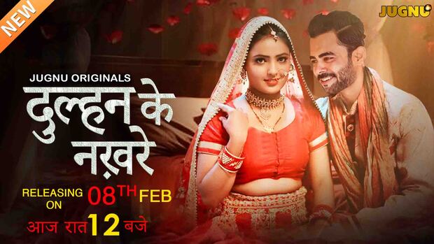 Dulhan Ke Nakhre – S01 – 2025 – Hindi Sex Web Series – Jugnu