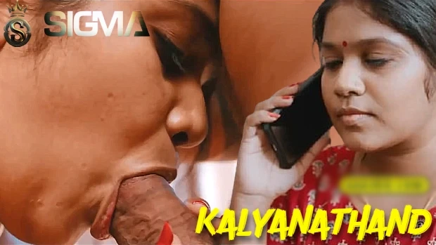Kalyanathand – 2025 – Malayalam Uncut Sex Short Film – Sigmaseries