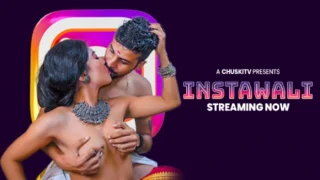 Instawali – 2025 – Hindi Uncut Sex Short Film – Chuski