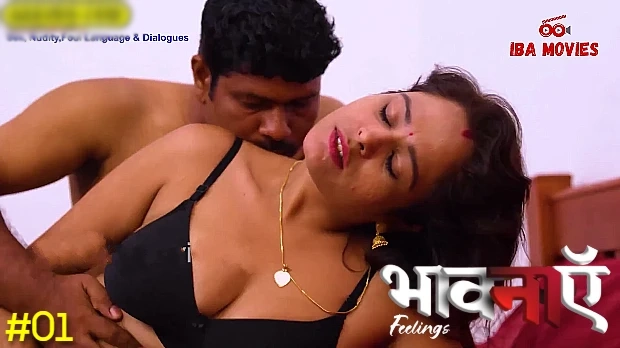 Bhaavanaen – E01 – Hindi Sex Web Series – Ibamovies
