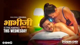 Bhabhi Suniye Na – P01 – 2025 – Hindi Sex Web Series – HulChul