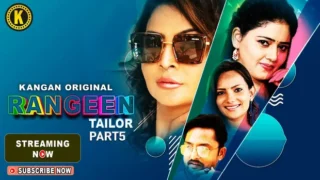 Rangeen Tailor – P05 – 2025 – Hindi Sex Web Series – Kangan
