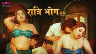 Ratri Bhog – E02 – 2025 – Hindi Uncut Sex Web Series – Moodx