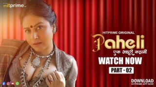 Paheli – P02 – 2025 – Hindi Sex Web Series – HitPrime