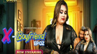 Ex Boyfriend – E02 – 2025 – Hindi Uncut Sex Web Series – Moodx