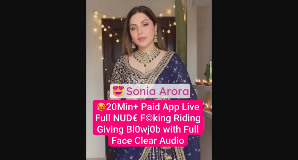 SONIA ARORA Instagram Model 20Min+ Sex On Live