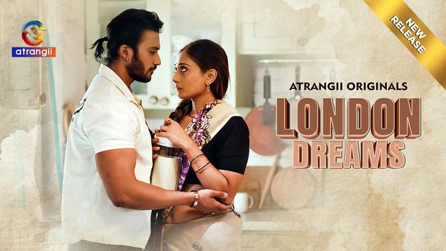 London Dreams – P01 – (2025) – Hindi Sex Web Series – Atrangii