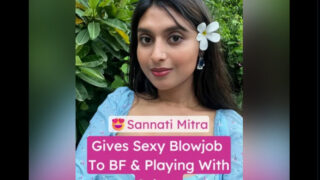 Sannati Mitra Naked Gives Sloppy Blowjob to Boyfriend