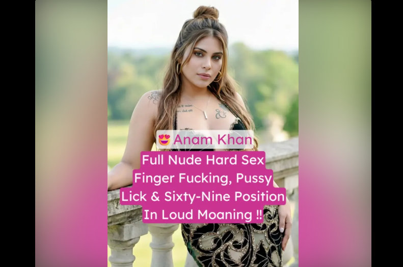 Famous model Anam Khan nude leaked enjoying hard sex with client at hotel