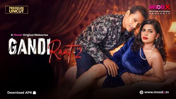 Gandi Raat – E02 – 2026 – Hindi Sex Web Series HD – MoodX