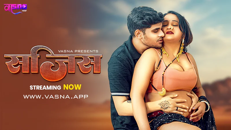 Sajis – 2026 – Uncut Hindi Sex Web Series – Vasna