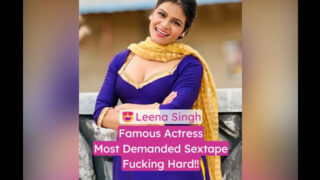 Famous Actress Leena Singh Nude Leaked Blowjob & Fucking With Husband Sex Tape