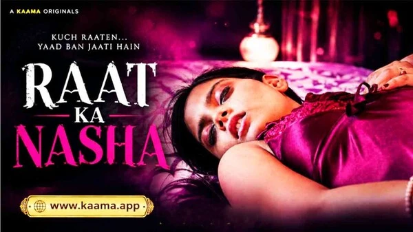 Raat Ka Nasha – 2026 – Hindi Sex Short Film – Kaama